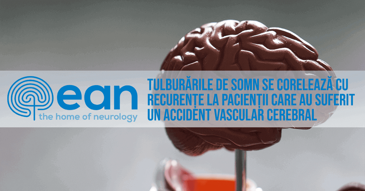 EAN20 congres neurologie european tulburări somn recurențe cerebrovasculare accident vascular cerebral