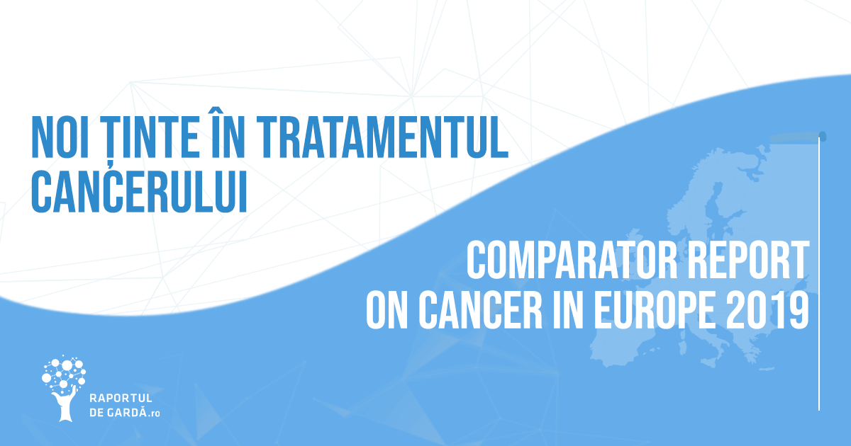Noi ținte în tratamentul cancerului Raport IHE Comparator Cancer Europe 2019