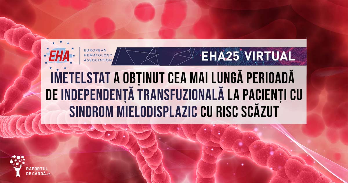#EHA2020. Imetelstat a obținut cea mai lungă perioadă de independență transfuzională la pacienții cu sindrom mielodisplazic non-del(5q) cu risc scăzut