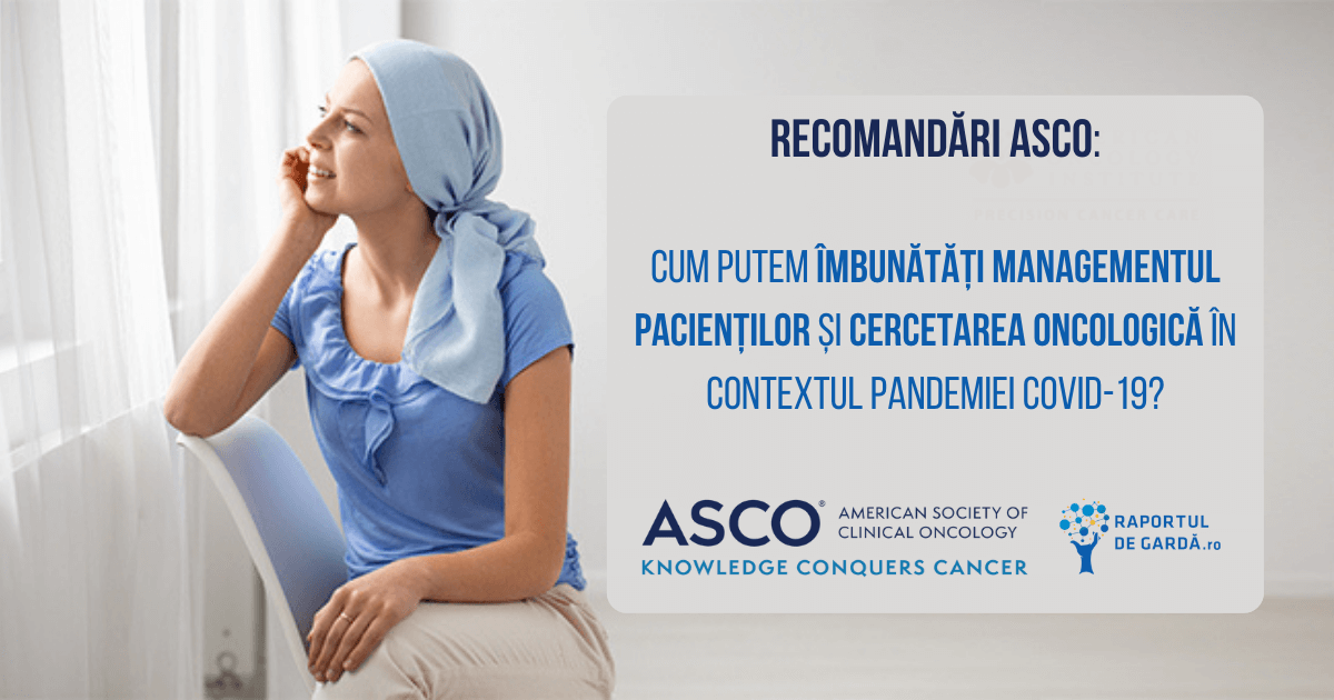 ASCO recomandari management cercetare oncologica pandemie