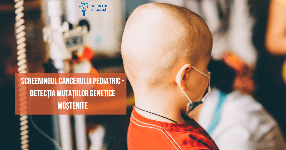 Screening cancer pediatric mutatii genetice mostenite