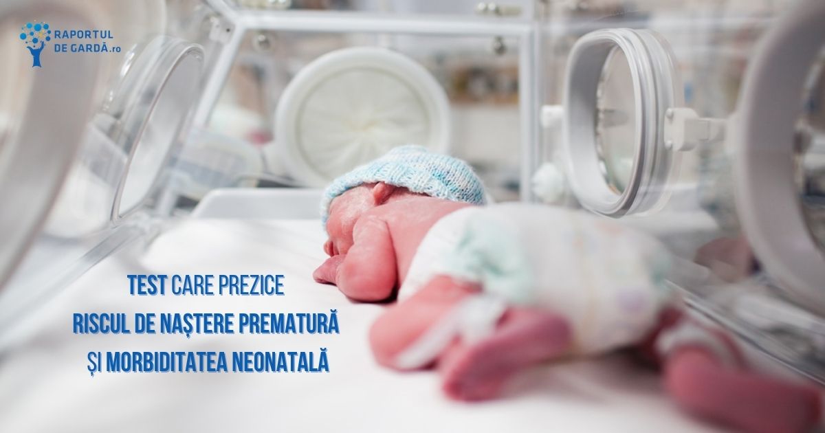 Test prezice risc nastere prematura morbiditate neonatala