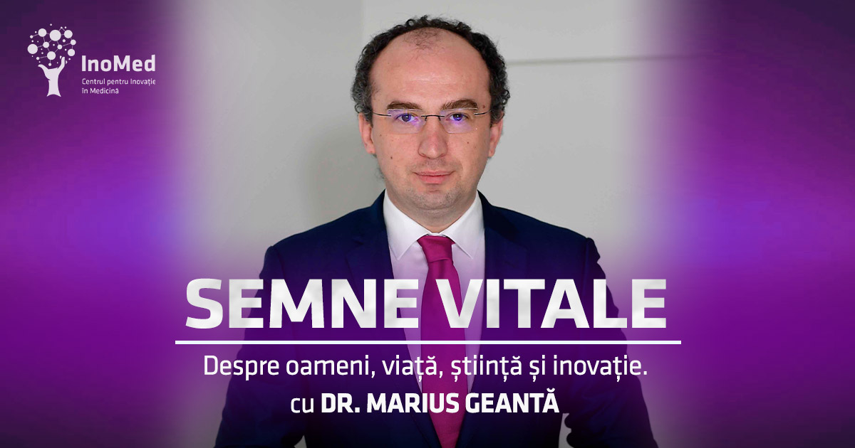 Semne Vitale cu Dr. Marius Geantă, despre oameni, viață, știință și inovație