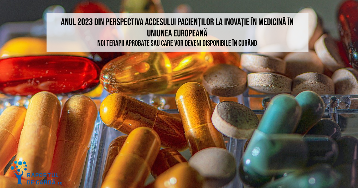 Anul 2023 din perspectiva accesului pacienţilor la inovaţie în medicină în Uniunea Europeană