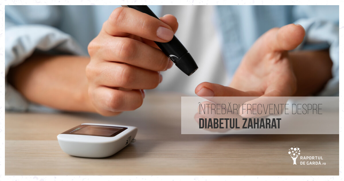 Întrebări frecvente despre diabetul zaharat