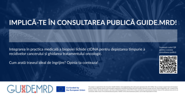 Cum putem integra biopsia lichidă în practica medicală pentru ghidarea tratamentului cancerului și depistarea timpurie a recidivelor? Implică-te în consultarea publică GUIDE.MRD!