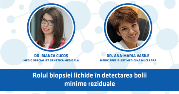 GUIDE.MRD. Rolul biopsiei lichide în depistarea bolii reziduale minime: aplicații în cancerul pulmonar, colorectal și pancreatic