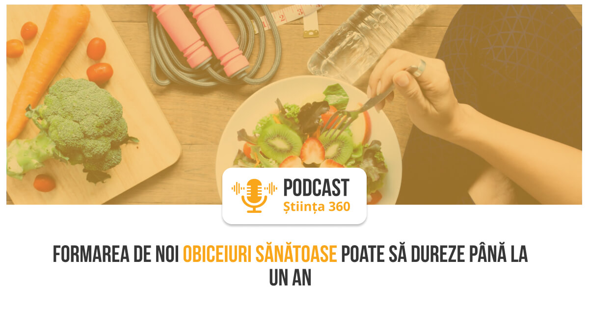 Formarea noilor obiceiuri sanatoase poate dura pana la un an