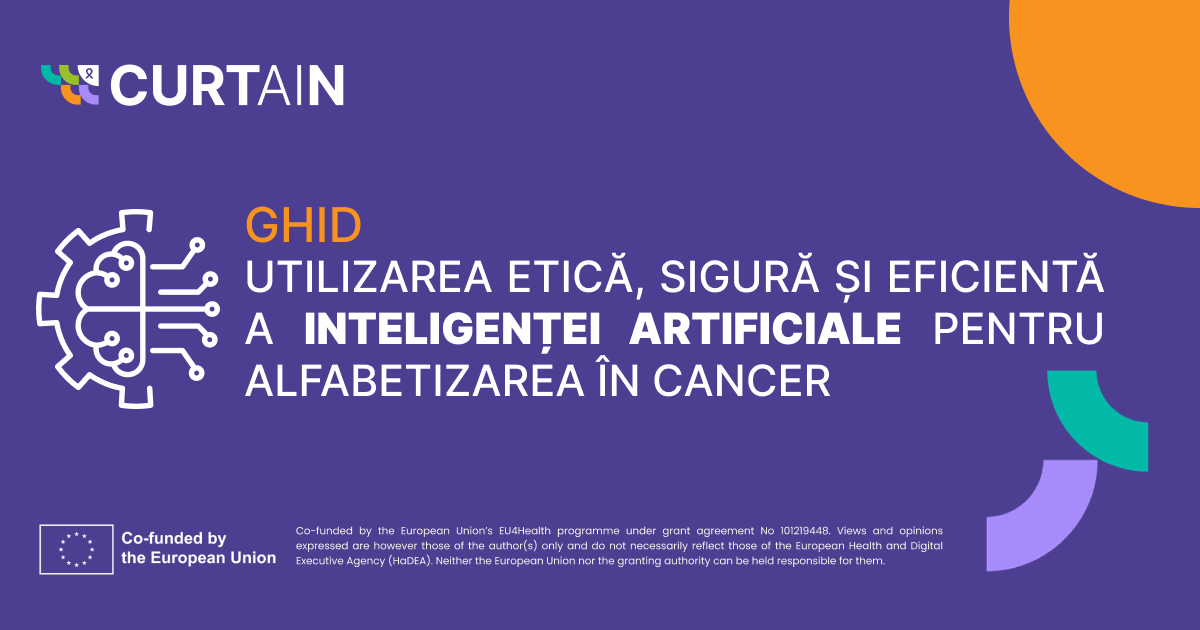 Ghidul CURTAIN pentru utilizarea sigură și eficientă a inteligenței artificiale pentru alfabetizare în cancer